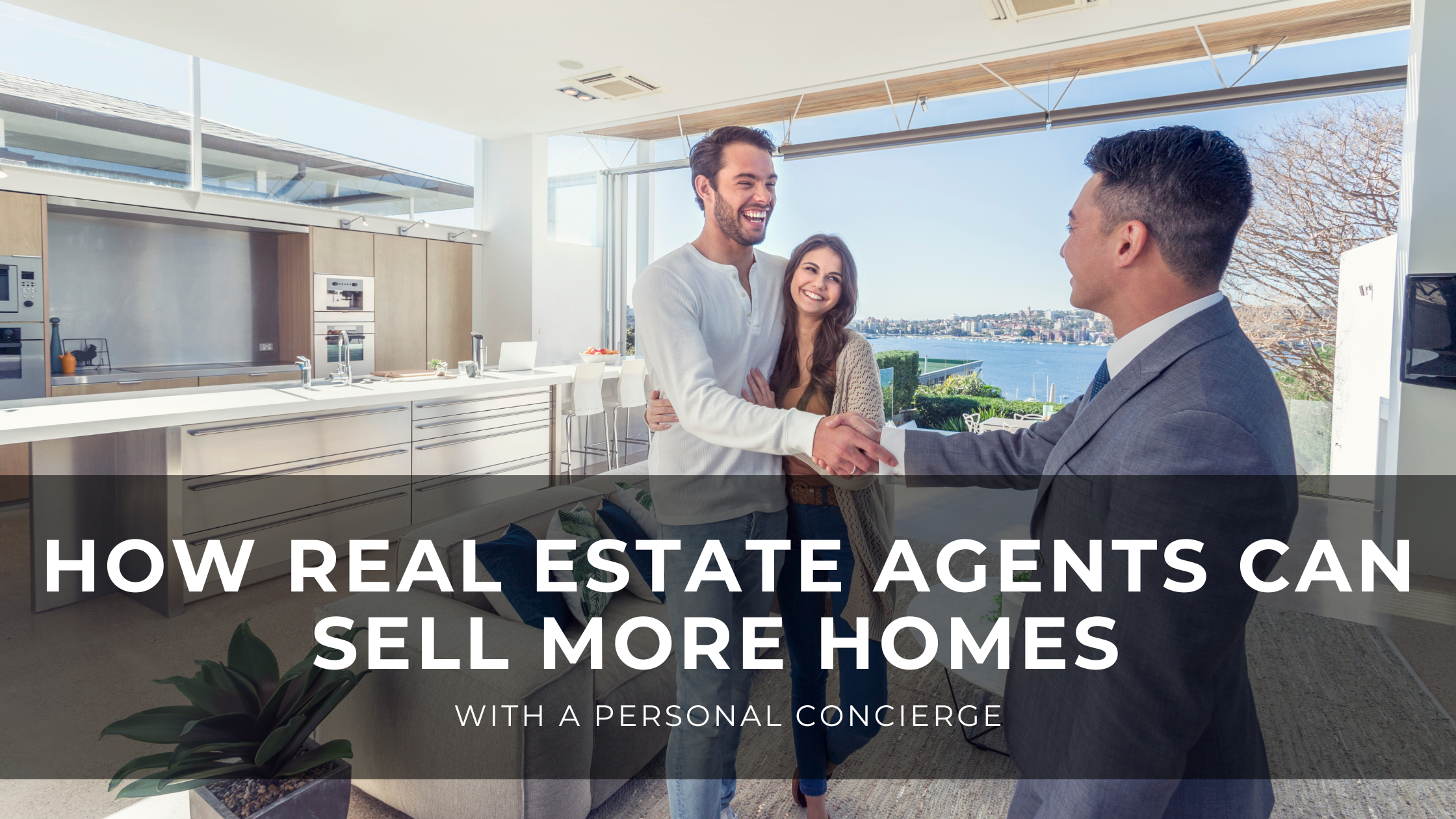 Read more about the article How Real Estate Agents Can Sell More Homes With a Personal Concierge