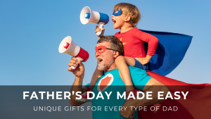 Read more about the article Father’s Day Gift Guide 2025: Unique & Personalized Gifts for Every Type of Dad