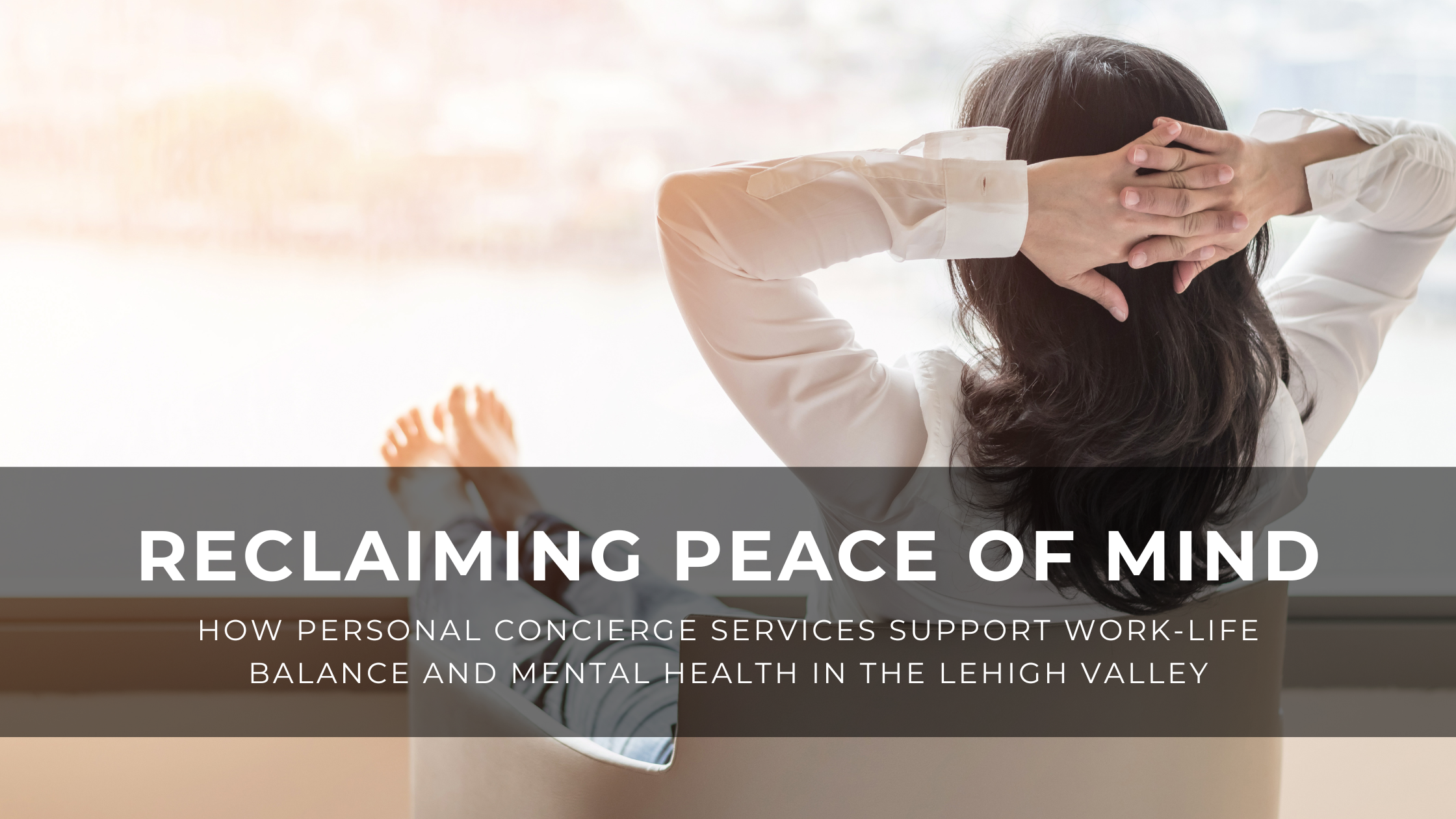 Read more about the article Reclaiming Peace of Mind: How Personal Concierge Services Support Work-Life Balance and Mental Health