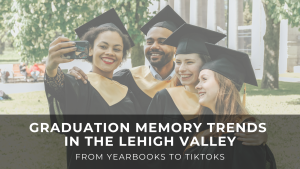 Read more about the article Inspiring Graduation Memory Trends in the Lehigh Valley