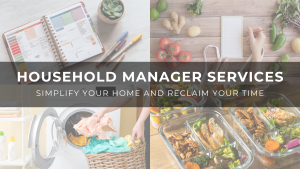 Read more about the article Household Manager Services: Simplify Your Home and Reclaim Your Time