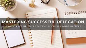 Read more about the article Successful Delegation for Busy Families in the Lehigh Valley