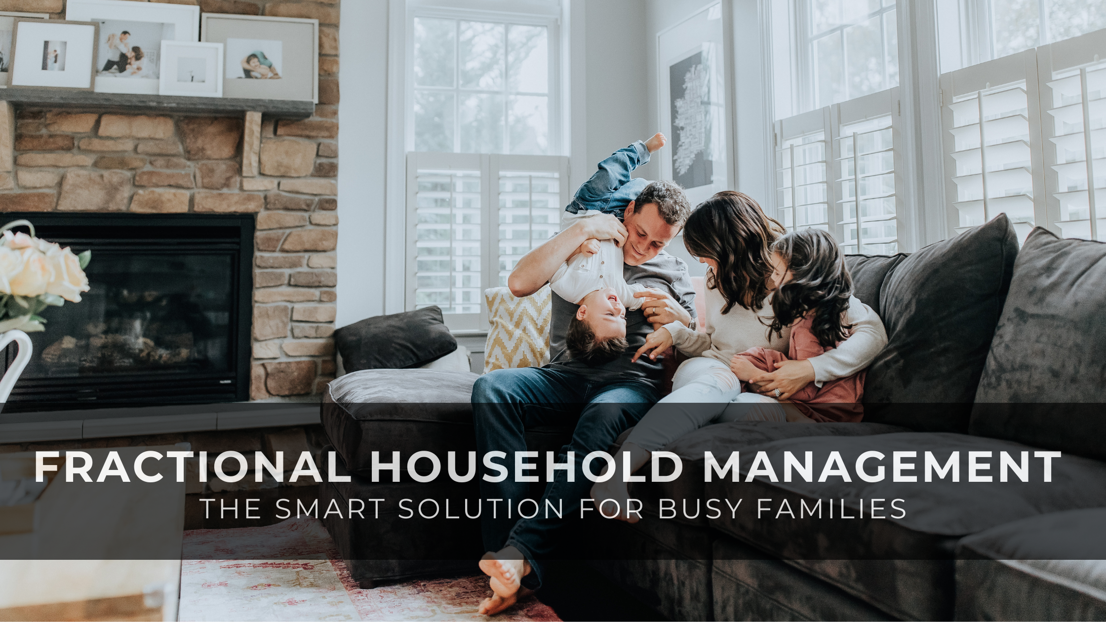 You are currently viewing Fractional Household Management for Busy Families