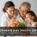Mother’s Day Photo Gifts for Busy Lehigh Valley Families (2026 Guide)