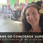 9 Years of Concierge Support for Busy Families in the Lehigh Valley
