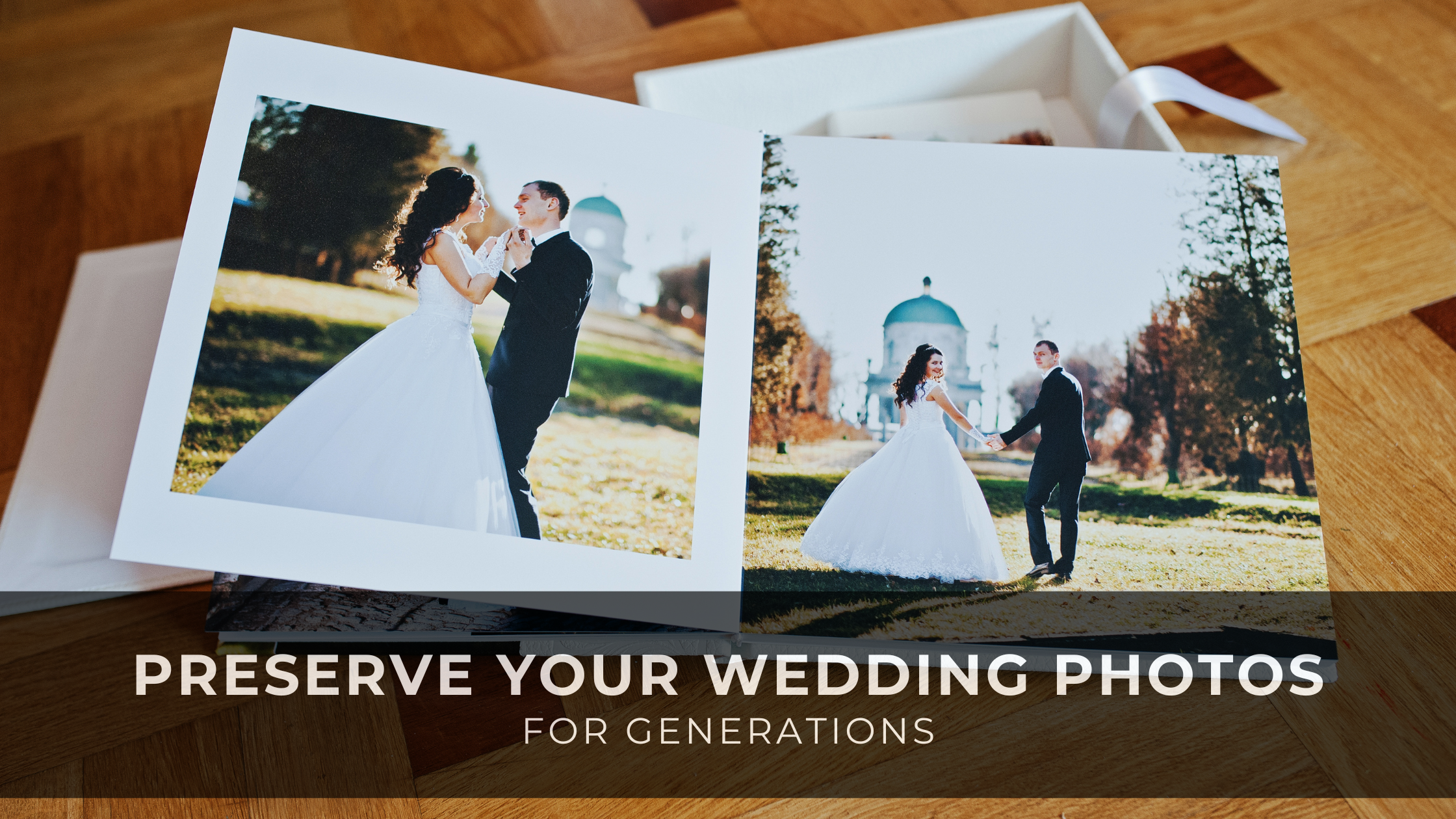 You are currently viewing How To Preserve Your Wedding Photos for Generations