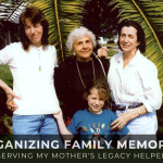 Organizing Family Memories: How Preserving My Mother’s Legacy Helped Me Heal